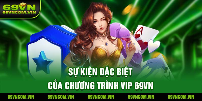 Sự kiện đặc biệt của Chương trình VIP 69VN