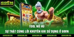 Tool Nổ Hũ 69Vn
